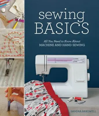 Základy šití: Vše, co potřebujete vědět o šití na stroji a ručním šití. - Sewing Basics: All You Need to Know about Machine and Hand Sewing