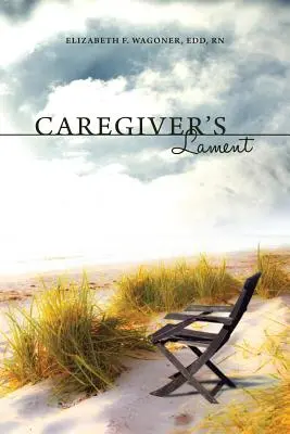 Ošetřovatelův nářek - Caregiver's Lament