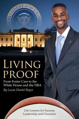 Živoucí důkaz: Z pěstounské péče do Bílého domu a NBA - Living Proof: From Foster Care to the White House and the NBA