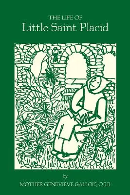 Život malého svatého Placida - The Life of Little Saint Placid