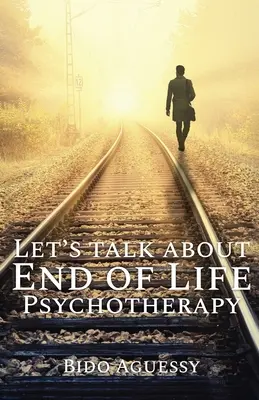 Promluvme si o psychoterapii na konci života - Let's Talk About End of Life Psychotherapy