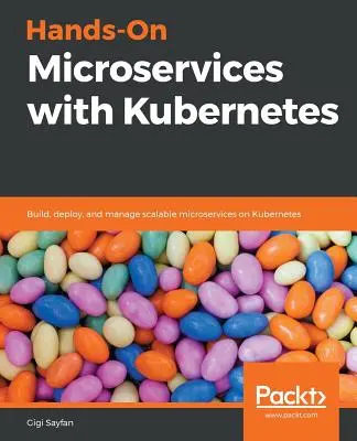 Praktické mikroslužby s Kubernetesem - Hands-On Microservices with Kubernetes