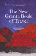 Nová kniha o cestování Granta - The New Granta Book of Travel