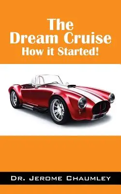 Plavba snů: Jak to začalo! - The Dream Cruise: How it Started!