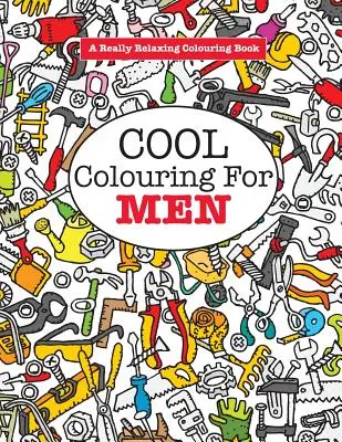 Pohodové omalovánky pro muže - Cool Colouring for Men