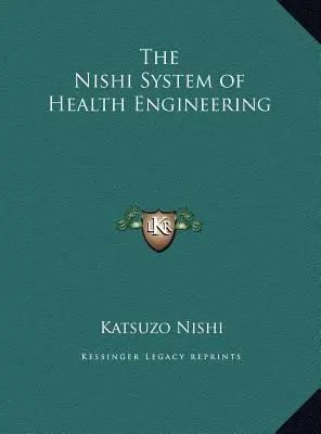 Nishiho systém zdravotního inženýrství - The Nishi System of Health Engineering