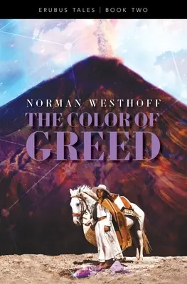 Barva chamtivosti: Příběhy z Erebu, kniha 2 - The Color of Greed: Erebus Tales, Book 2