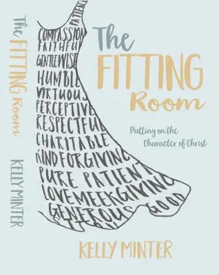 The Fitting Room: The Fitting Room: Nehemia - Kniha, která je určena pro děti a mládež: Obléknout si Kristův charakter - BIBLIOGRAFICKÁ KNIHA - The Fitting Room: Putting on the Character of Christ