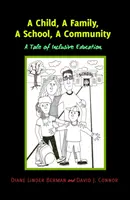 Dítě, rodina, škola, komunita; příběh inkluzivního vzdělávání - A Child, A Family, A School, A Community; A Tale of Inclusive Education