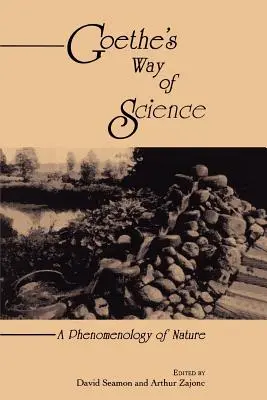 Goethova cesta k vědě: Fenomenologie přírody - Goethe's Way of Science: A Phenomenology of Nature