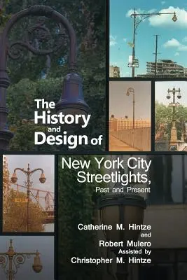 Historie a design newyorských pouličních lamp, minulost a současnost - The History and Design of New York City Streetlights, Past and Present