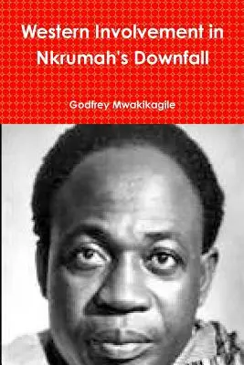 Zapojení Západu do Nkrumahova pádu - Western Involvement in Nkrumah's Downfall