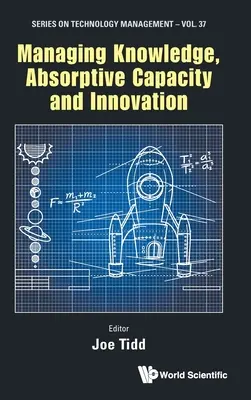 Řízení znalostí, absorpční kapacity a inovací - Managing Knowledge, Absorptive Capacity and Innovation