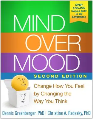 Mysl nad náladou, druhé vydání: Změňte své pocity tím, že změníte své myšlení. - Mind Over Mood, Second Edition: Change How You Feel by Changing the Way You Think