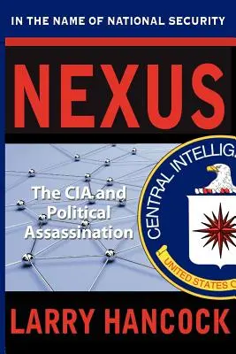 Nexus: CIA a politické vraždy - Nexus: The CIA and Political Assassination