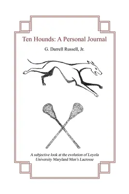 Deset psů: Osobní deník - Ten Hounds: A Personal Journal