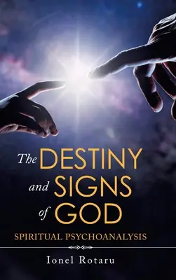 Osud a znamení Boží: Duchovní psychoanalýza - The Destiny and Signs of God: Spiritual Psychoanalysis