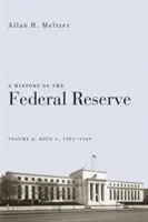 Dějiny Federálního rezervního systému, svazek 2, kniha 1, 1951-1969 - A History of the Federal Reserve, Volume 2, Book 1, 1951-1969