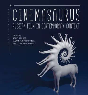 Cinemasaurus: Ruský film v současném kontextu - Cinemasaurus: Russian Film in Contemporary Context