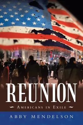 Reunion: Američané v exilu - Reunion: Americans in Exile