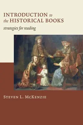Úvod do historických knih: Strategie čtení - Introduction to the Historical Books: Strategies for Reading