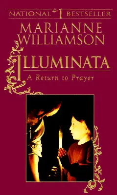 Illuminata: Návrat k modlitbě - Illuminata: A Return to Prayer