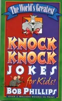 Nejúžasnější vtipy na světě pro děti, které se stávají předmětem klepání na dveře - The World's Greatest Knock-Knock Jokes for Kids