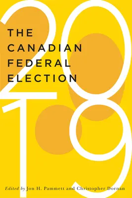 Kanadské federální volby 2019, 2 - The Canadian Federal Election of 2019, 2
