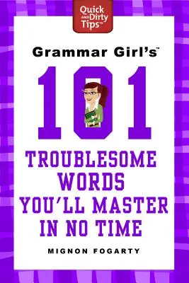 Grammar Girl's 101 problematických slov, která zvládnete během chvilky - Grammar Girl's 101 Troublesome Words You'll Master in No Time