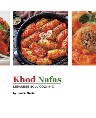 Khod Nafas: Libanonská dušičková kuchyně - Khod Nafas: Lebanese Soul Cooking