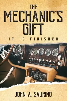 Mechanikův dar: Je hotovo - The Mechanic's Gift: It Is Finished