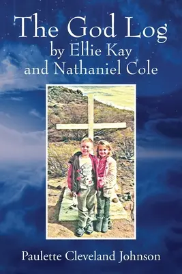 Boží deník od Ellie Kay a Nathaniela Colea - The God Log by Ellie Kay and Nathaniel Cole