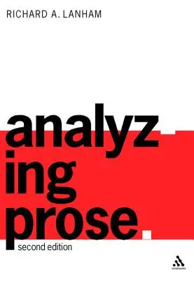 Analýza prózy: Druhé vydání - Analyzing Prose: Second Edition