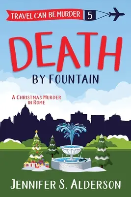 Smrt u fontány: Vánoční vražda v Římě - Death by Fountain: A Christmas Murder in Rome