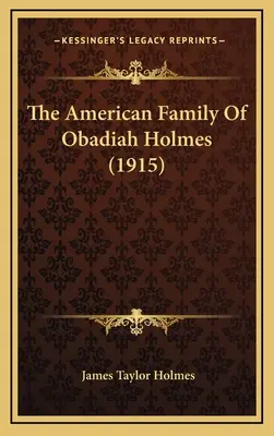 Americká rodina Obadiaha Holmese (1915) - The American Family Of Obadiah Holmes (1915)