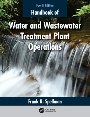 Handbook of Water and Wastewater Treatment Plant Operations (Příručka o provozu vodáren a čistíren odpadních vod) - Handbook of Water and Wastewater Treatment Plant Operations