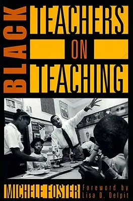 Černošští učitelé o vyučování - Black Teachers on Teaching