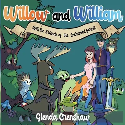 Willow a William s přáteli ze Začarovaného lesa - Willow and William with Friends of the Enchanted Forest