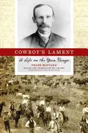 Kovbojův nářek: A Life on the Open Range (Život na svobodě) - Cowboy's Lament: A Life on the Open Range