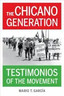 Chicano Generation: Svědectví o hnutí - The Chicano Generation: Testimonios of the Movement