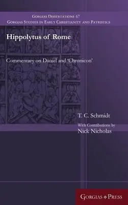 Hippolyt Římský: Komentář k Danielovi a „Chronicon - Hippolytus of Rome: Commentary on Daniel and 'Chronicon'