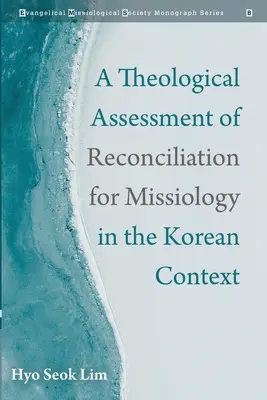 Teologické hodnocení smíření pro misiologii v korejském kontextu - A Theological Assessment of Reconciliation for Missiology in the Korean Context