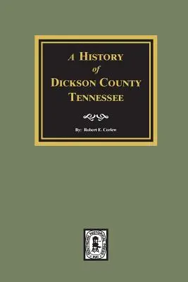 Historie okresu Dickson, Tennessee - History of Dickson County, Tennessee