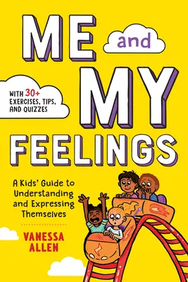 Já a moje pocity: Průvodce pro děti, jak porozumět svým pocitům a jak je vyjádřit. - Me and My Feelings: A Kids' Guide to Understanding and Expressing Themselves