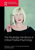 Mezinárodní příručka kritické pozitivní psychologie (The Routledge International Handbook of Critical Positive Psychology) - The Routledge International Handbook of Critical Positive Psychology