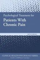 Psychologická léčba pacientů s chronickou bolestí - Psychological Treatment for Patients with Chronic Pain