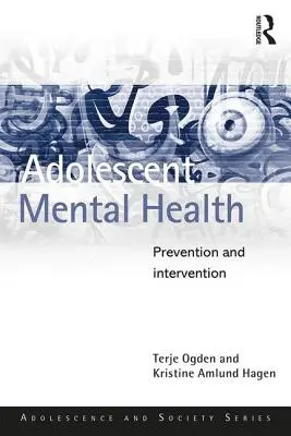Duševní zdraví dospívajících: Prevence a intervence - Adolescent Mental Health: Prevention and Intervention