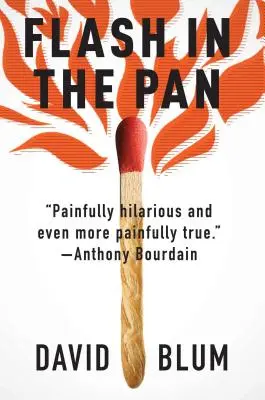 Záblesk v pánvi: Život a smrt jedné americké restaurace - Flash in the Pan: Life and Death of an American Restaurant