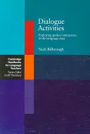 Dialogové aktivity: Dialogické aktivity: zkoumání mluvené interakce v hodinách jazyka - Dialogue Activities: Exploring Spoken Interaction in the Language Class
