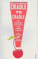 Od kolébky ke kolébce - Cradle to Cradle